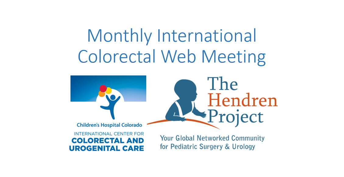 The monthly international colorectal web meeting by Colorado children’s hospital sponsored by The Henderen Project